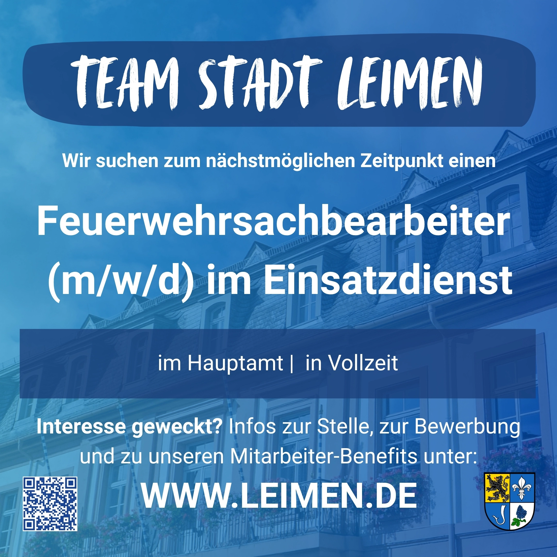 Blaues Plakat: Stadt Leimen sucht Feuerwehrsachbearbeiter (m/w/d) im Einsatzdienst, Vollzeit, mit Webadresse www.leimen.de.