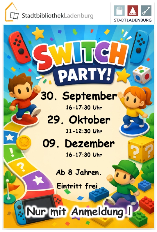 Buntes Plakat der Stadtbibliothek Ladenburg für eine 'Switch Party' mit spielerischen Figuren, Nintendo-Switch-Elementen, Terminen (30. September, 29. Oktober, 09. Dezember), Hinweis 'Ab 8 Jahren', 'Eintritt frei' und 'Nur mit Anmeldung'.